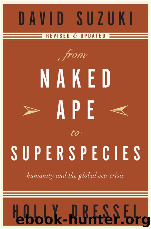 From Naked Ape to Superspecies by David Suzuki & Holly Dressel