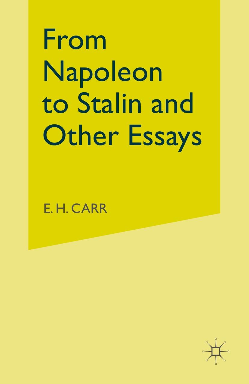 From Napoleon to Stalin and Other Essays by E. H. Carr (auth.)