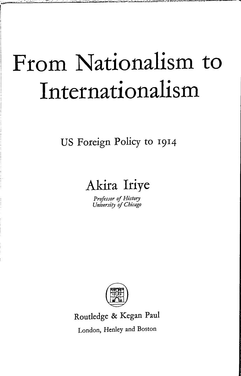From Nationalism to Internationalism. US Foreign Policy to 1914 by Akira Iriye