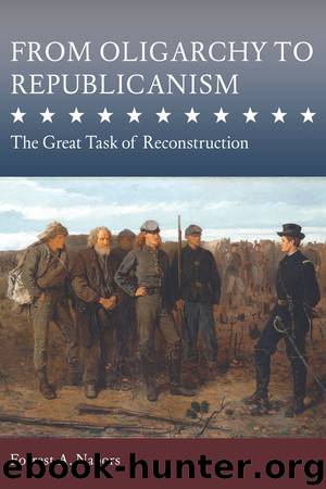 From Oligarchy to Republicanism: The Great Task of Reconstruction by Forrest Nabors