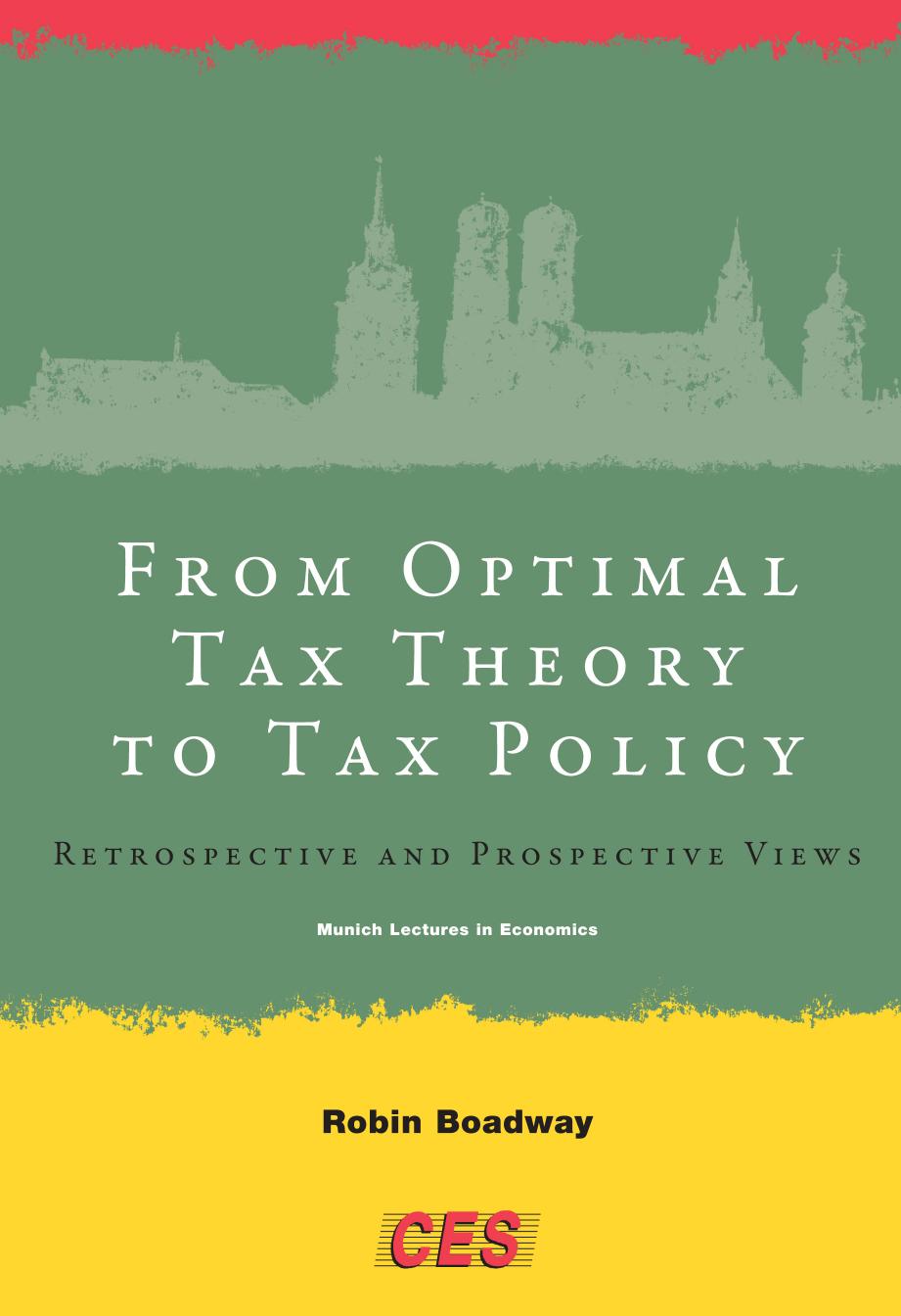 From Optimal Tax Theory to Tax Policy : Retrospective and Prospective Views by Boadway Robin(Author)