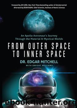 From Outer Space to Inner Space by Dr. Edgar Mitchell