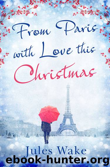From Paris With Love This Christmas by Jules Wake