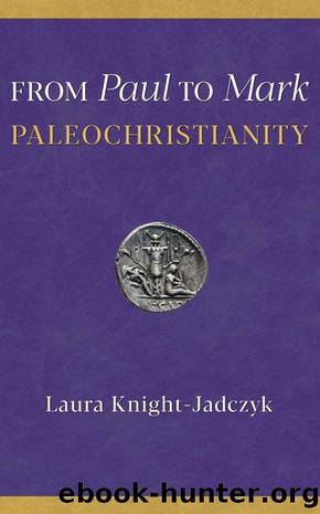 From Paul to Mark: PaleoChristianity by Laura Knight-Jadczyk
