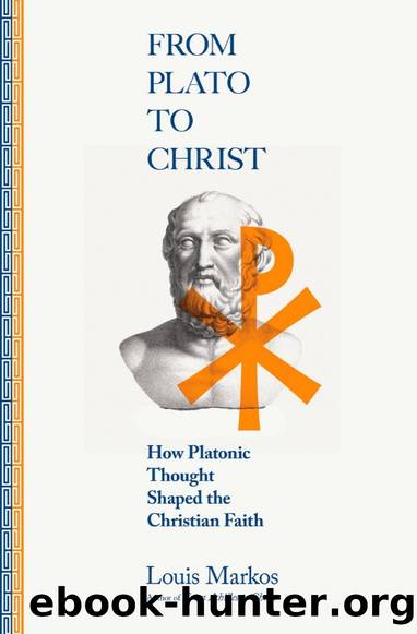 From Plato to Christ: How Platonic Thought Shaped the Christian Faith by Louis Markos