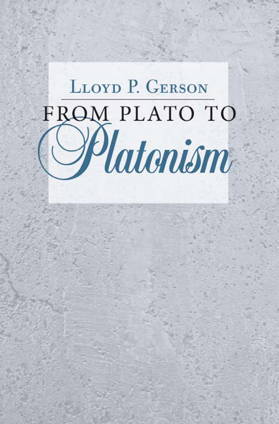 From Plato to Platonism by by Lloyd P. Gerson