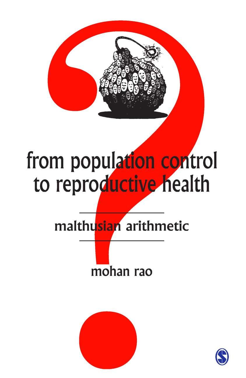 From Population Control To Reproductive Health: Malthusian Arithmetic by Mohan Rao