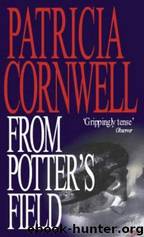 From Potter's Field (ks-6) by Patricia Cornwell