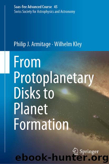From Protoplanetary Disks to Planet Formation by Philip J. Armitage & Wilhelm Kley & Marc Audard & Michael R. Meyer & Yann Alibert
