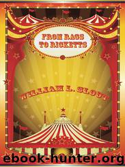 From Rags to Ricketts and Other Essays on Circus History by Slout William L