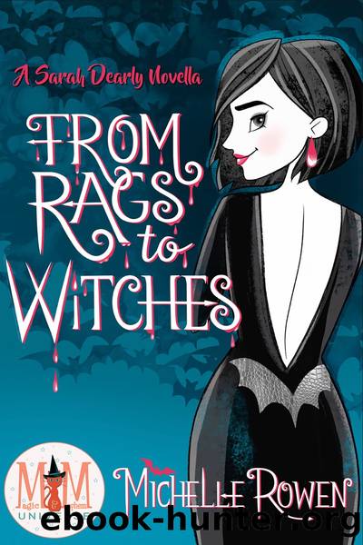 From Rags to Witches by Michelle Rowen