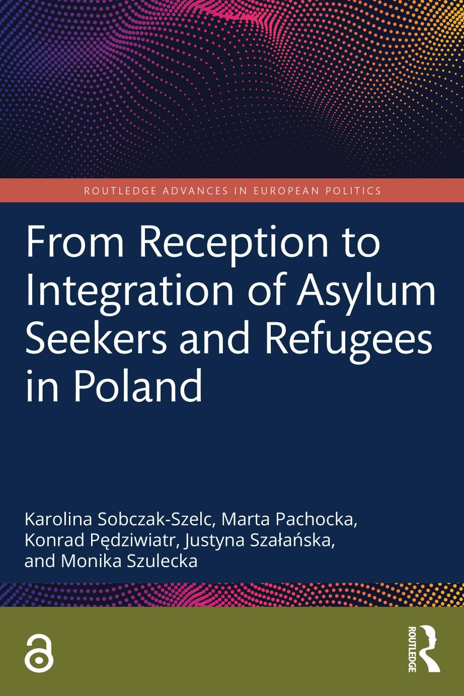 From Reception to Integration of Asylum Seekers and Refugees in Poland by Karolina Sobczak-Szelc