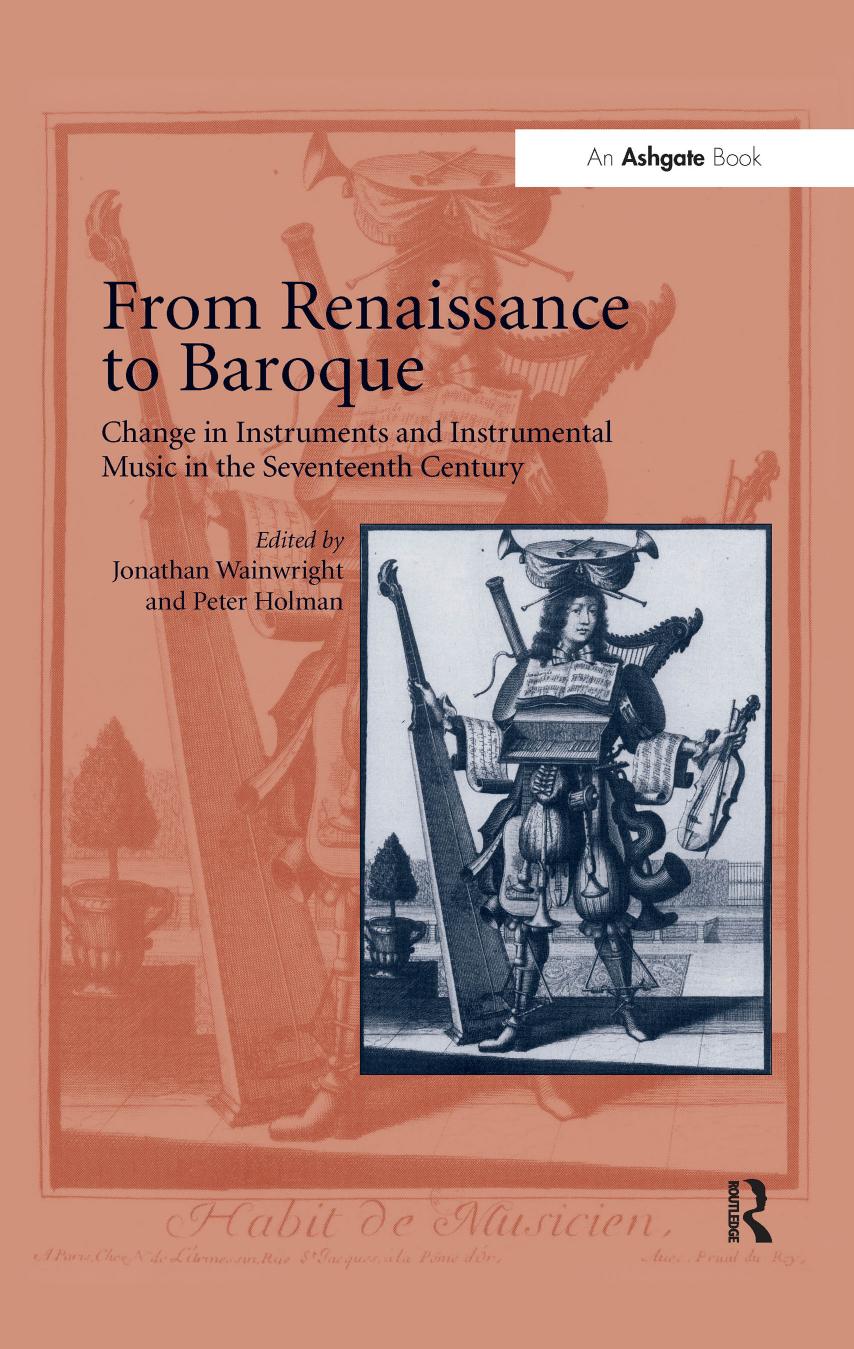 From Renaissance to Baroque: Change in Instruments and Instrumental Music in the Seventeenth Century by Jonathan Wainwright (editor) Peter Holman (editor)