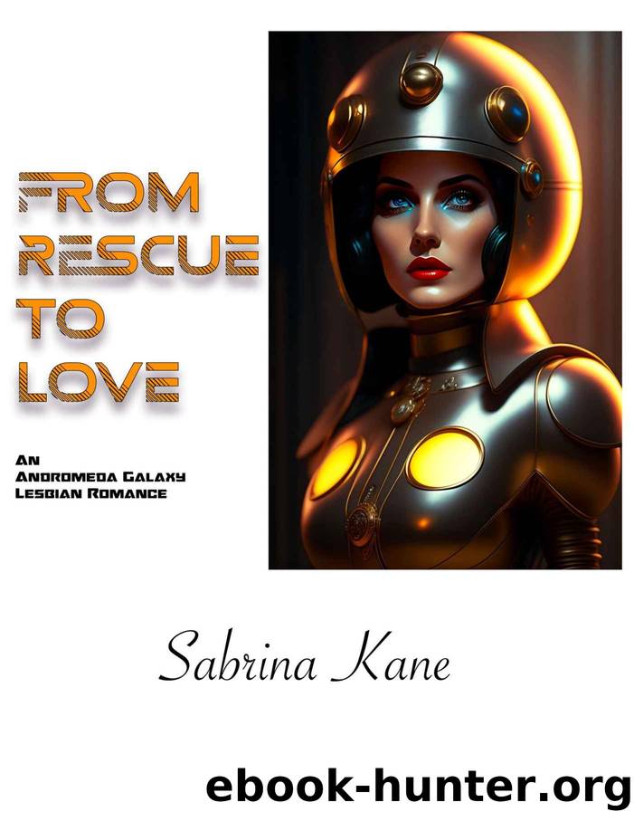 From Rescue to Love: An Andromeda Galaxy Lesbian Romance by Sabrina Kane