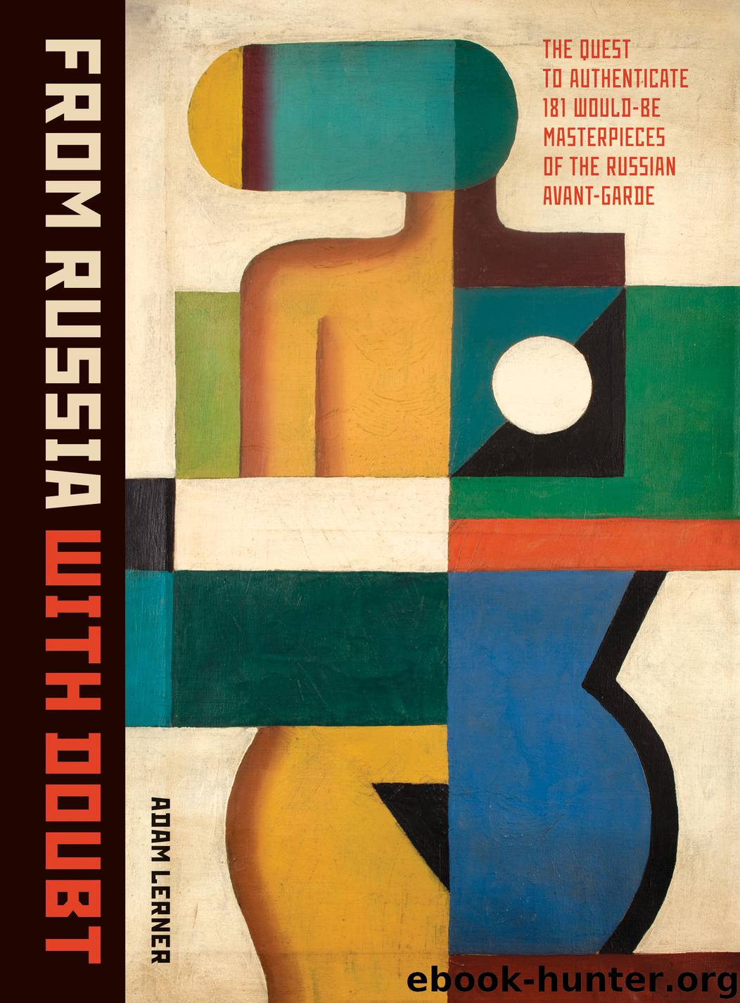 From Russia With Doubt by Adam Lerner
