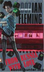 From Russia With Love: A James Bond Novel by Ian Fleming