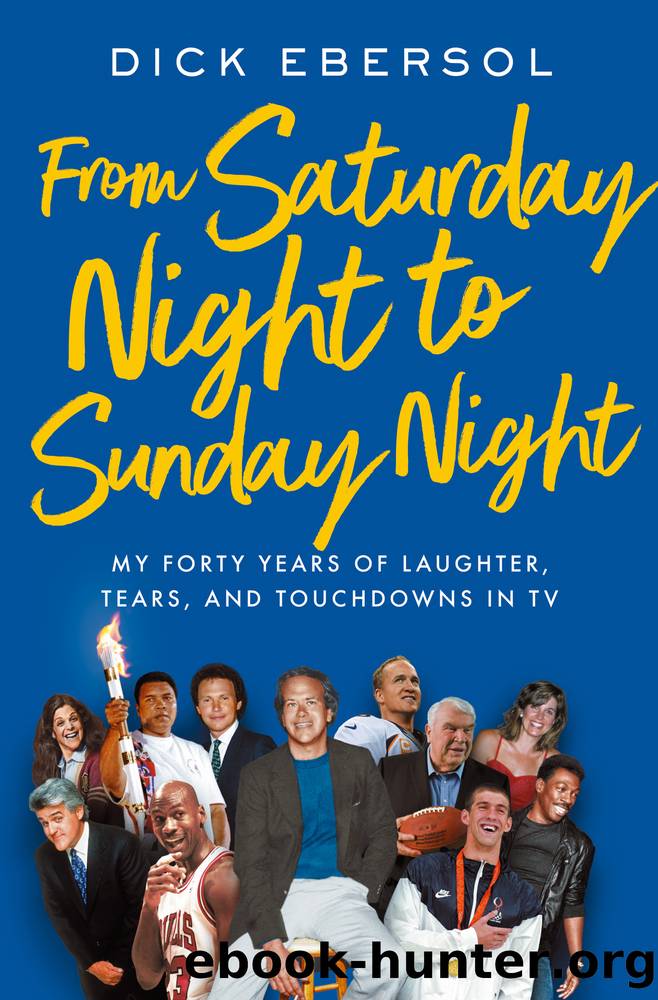 From Saturday Night to Sunday Night by Dick Ebersol