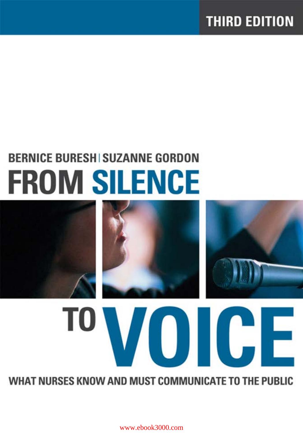 From Silence to Voice: What Nurses Know and Must Communicate to the Public, 3 edition by Unknow