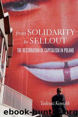 From Solidarity to Sellout by Kowalik Tadeusz & Lewandowska Eliza