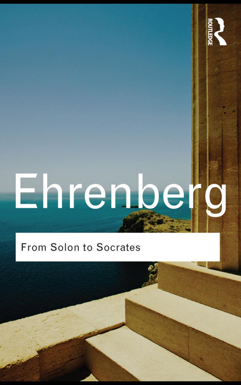 From Solon to Socrates: Greek History and Civilization During the 6th and 5th Centuries BC (Routledge Classics) by Victor Ehrenberg