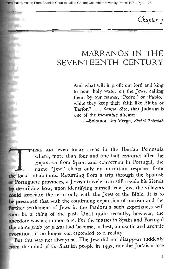 From Spanish Court to Italian Ghetto: Isaac Cardoso: A Study in Seventeenth-Century Marranism and Jewish Apologetics (only Ch. 1) by Yosef Hayim Yerushalmi