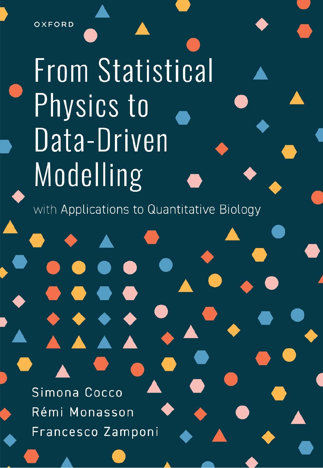 From Statistical Physics to Data-Driven Modelling: with Applications to Quantitative Biology by Simona Cocco Rémi Monasson Francesco Zamponi