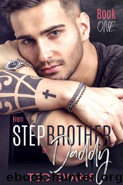 From Stepbrother to Daddy (Stepbrothers Behaving Badly Book 1) by Ted Evans