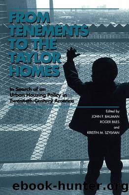 From Tenements to the Taylor Homes by John F. Bauman Roger Biles Kristin M. Szylvian