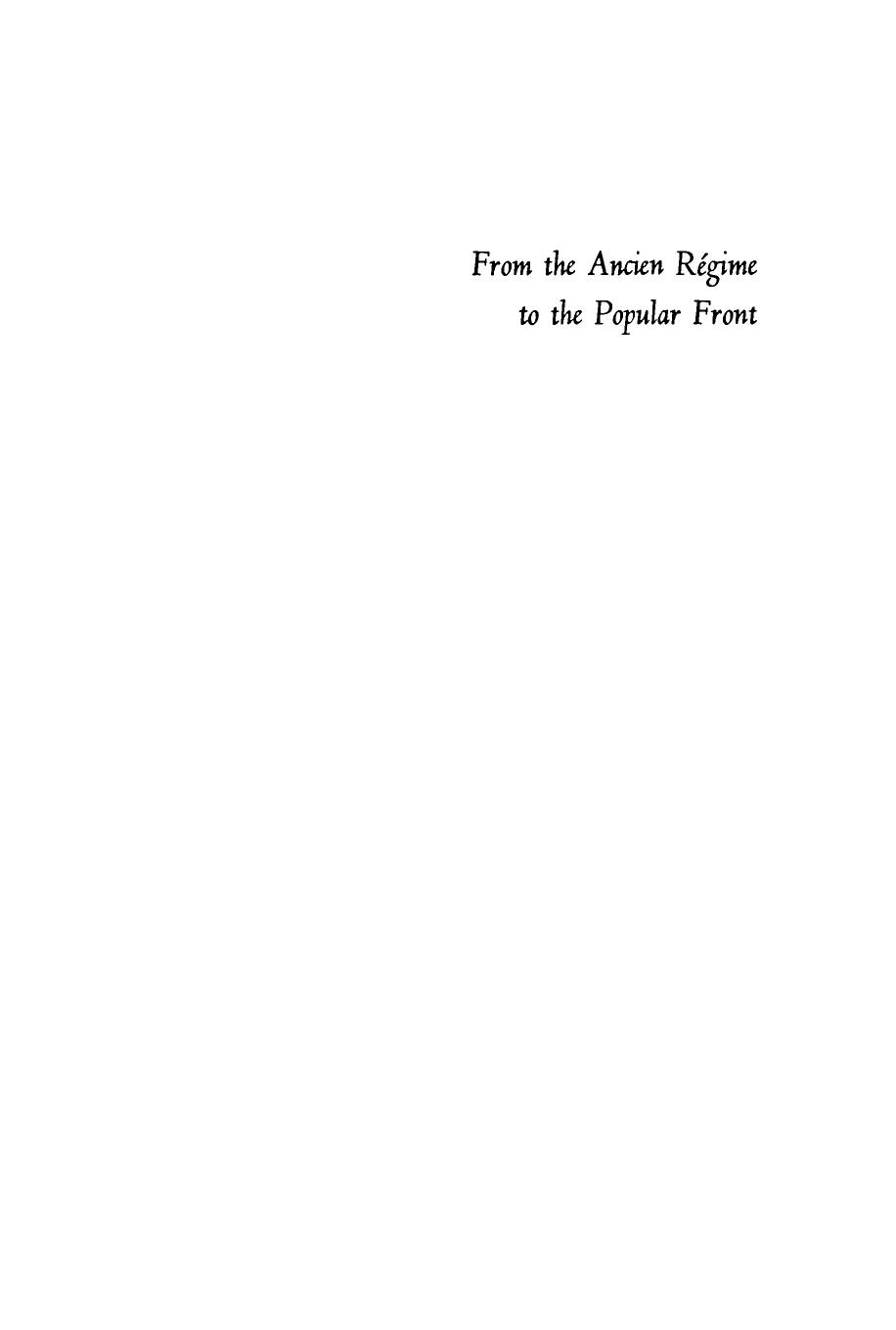 From The Ancien Regime To The Popular Front: Essays in the History of Modern France in Honor of Shepard B. Clough by Charles K. Warner