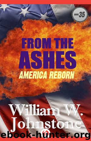 From The Ashes: America Reborn by William W. Johnstone