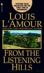 From The Listening Hills by Louis L'Amour