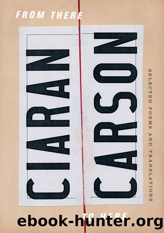 From There to Here by Ciaran Carson