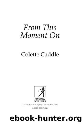 From This Moment On by Colette Caddle