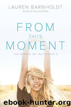 From This Moment by Barnholdt Lauren