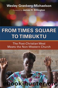 From Times Square to Timbuktu by Wesley Granberg-Michaelson