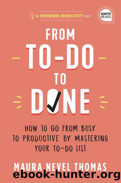 From To-Do to Done: How to Go From Busy to Productive by Mastering Your To-Do List by Maura Thomas