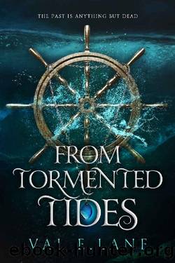 From Tormented Tides (From Tormented Tides series Book 1) by Val E. Lane