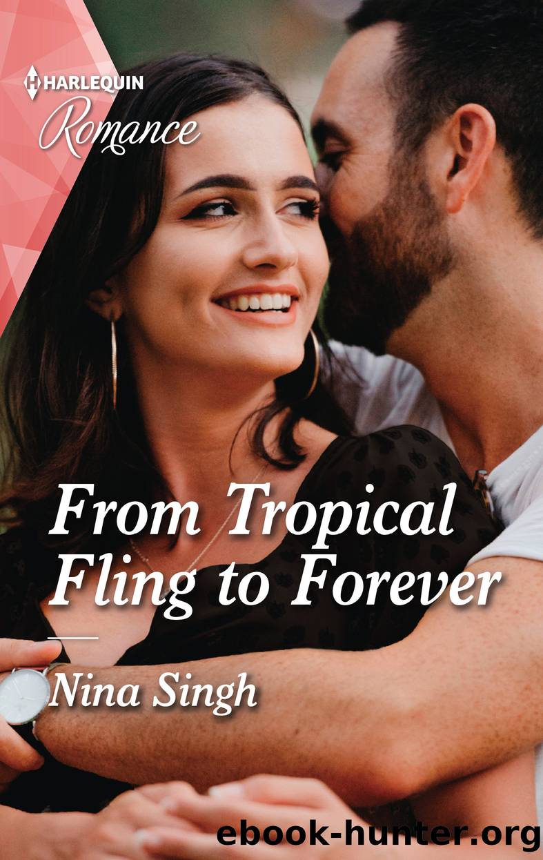 From Tropical Fling to Forever--Get swept away with this sparkling summer romance! by Nina Singh