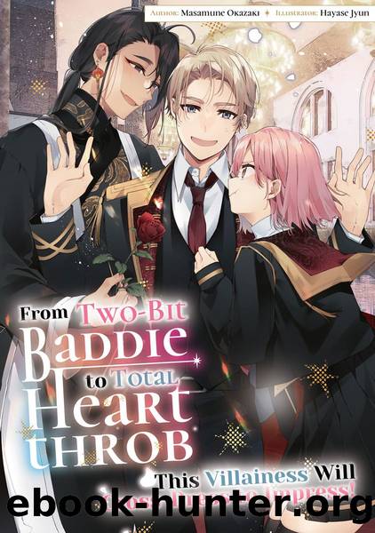 From Two-Bit Baddie to Total Heartthrob: This Villainess Will Cross-Dress to Impress! Volume 3 [Parts 1 to 13] by Masamune Okazaki