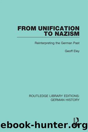 From Unification to Nazism by Eley Geoff