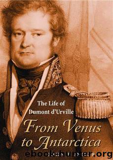 From Venus to Antarctica: The Life of Dumont D’Urville by John Dunmore