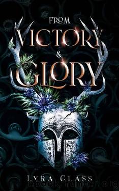 From Victory and Glory by Lyra Glass