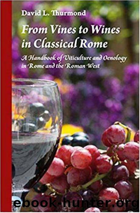 From Vines to Wines in Classical Rome by David L. Thurmond