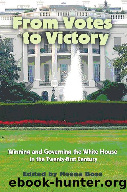 From Votes to Victory : Winning and Governing the White House in the 21st Century by Meena Bose; Lara Michelle Brown; Victoria A. Farrar-Myers