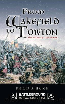 From Wakefield Towton by Philip A. Haigh
