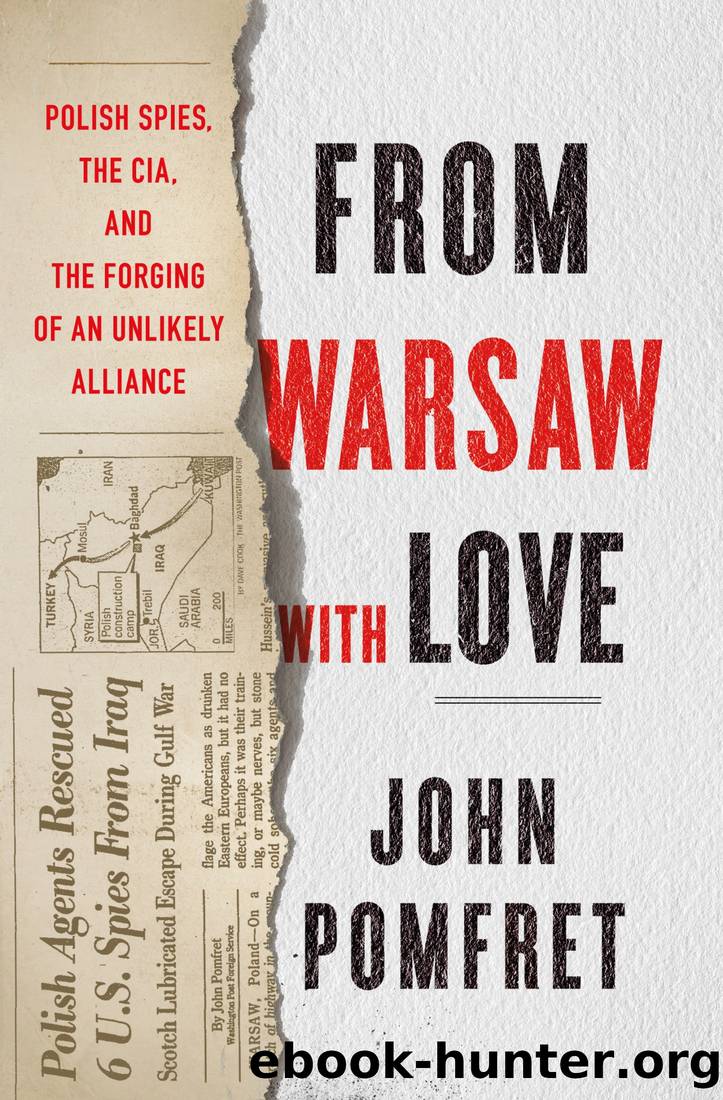 From Warsaw With Love: Polish Spies, the CIA, and the Forging of an Unlikely Alliance by John Pomfret