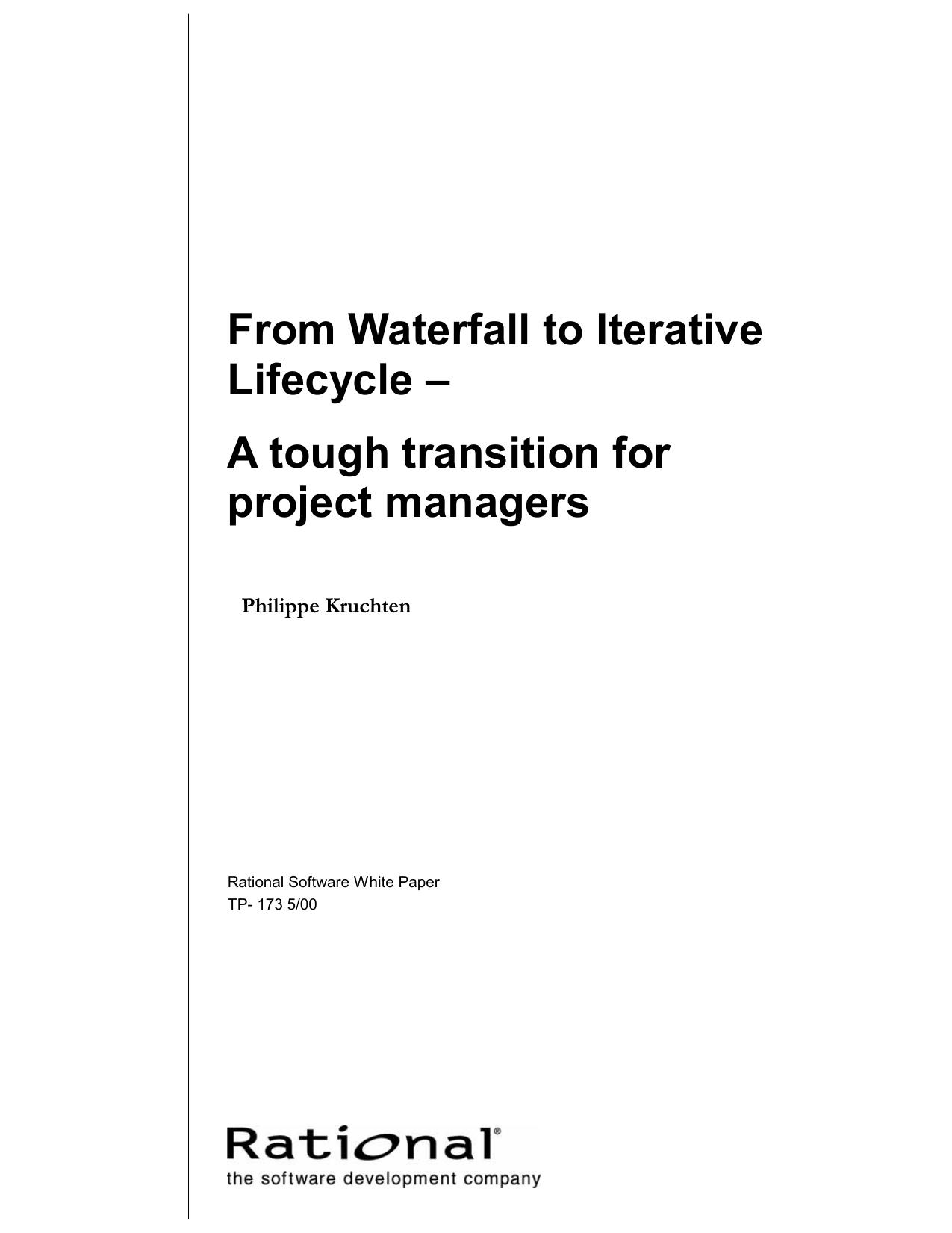 From Waterfall to Iterative Lifecycle - A Tough Transitition for Project Managers by Rational Software Corporation