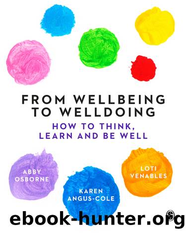 From Wellbeing to Welldoing by Abby Osborne;Karen Angus-Cole;Loti Venables; & Karen Angus-Cole & Loti Venables