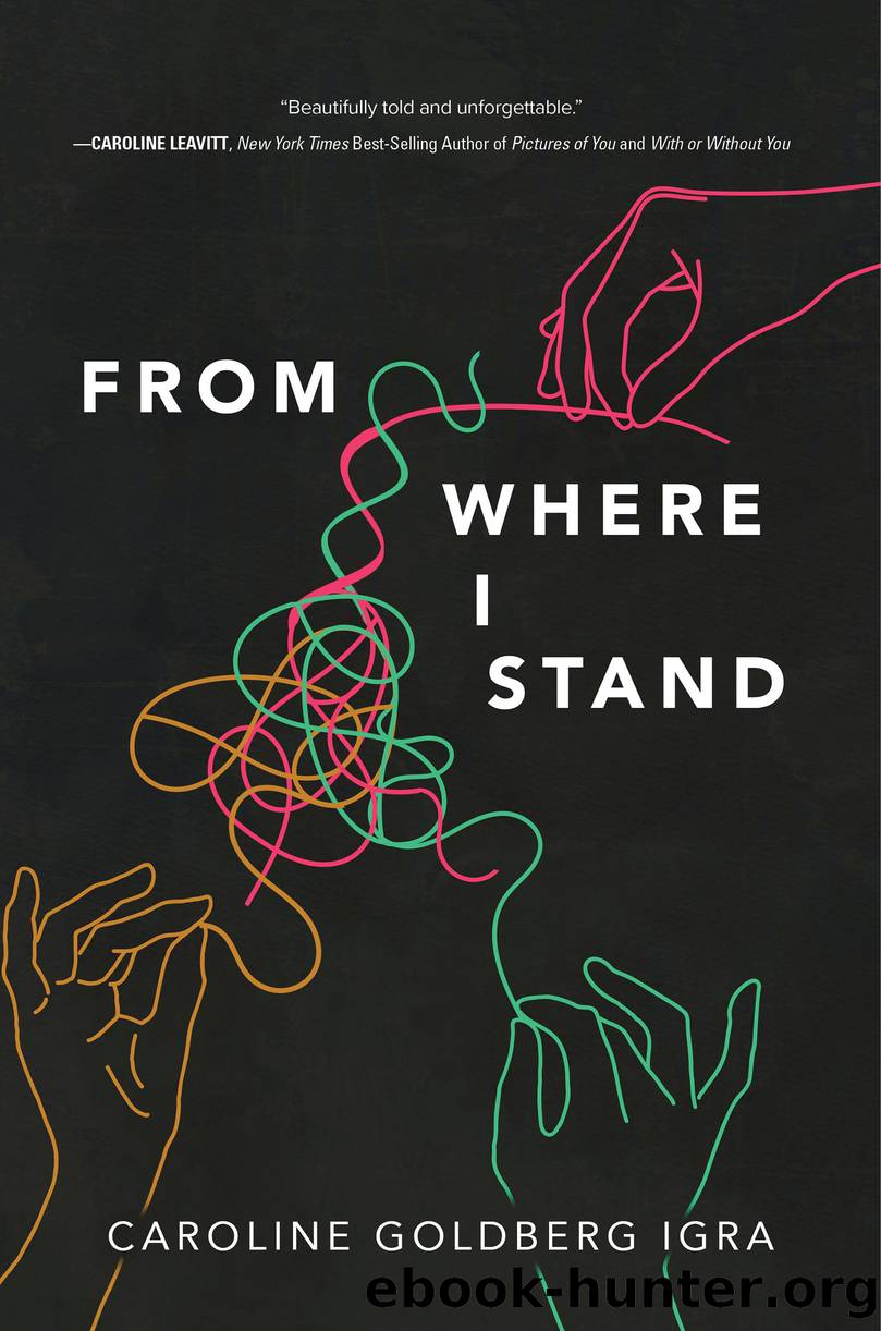 From Where I Stand by Caroline Goldberg Igra