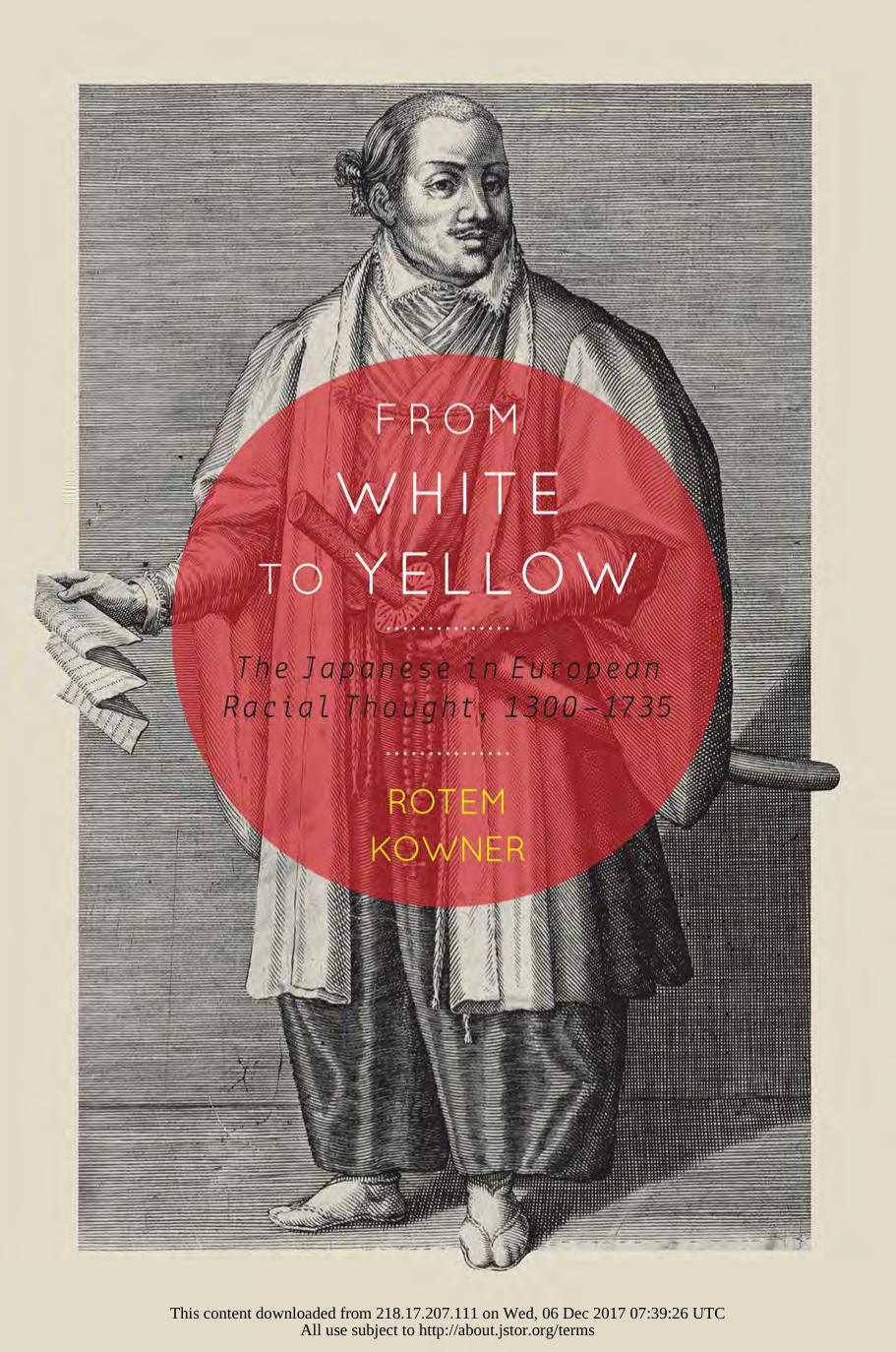 From White to Yellow: The Japanese in European Racial Thought, 1300â1735 by Rotem Kowner